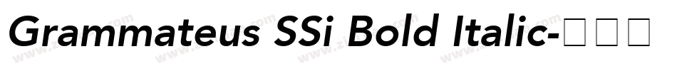 Grammateus SSi Bold Italic字体转换